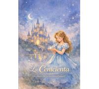 La Cenicienta - Libro Infantil Ilustrado | Un Clásico de la Literatura Infantil