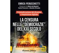 La censura nelle «democrazie» del XXI secolo. Criminalizzazione del dissenso e inquisizione digitale