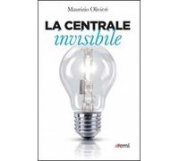 La centrale invisibile