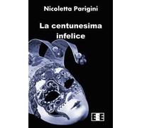 La centunesima infelice