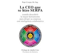 La CEO que se hizo SERPA, cuando descubrió la mejor herramienta para dirigir su empresa con inteligencia colaborativa