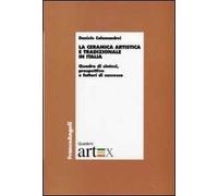 La ceramica artistica e tradizionale in Italia. Quadro di sintesi, prospettive e fattori di successo