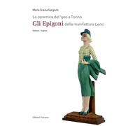 La ceramica del '900 a Torino. «Gli Epigoni» della manifattura Lenci