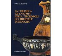La ceramica «di gnathia» nella «necropoli occidentale» di Egnazia - Redavi...