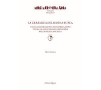 La ceramica di Licodia Eubea. Forme, decorazione, interpretazione di una classe ceramica indigena nella Sicilia arcaica