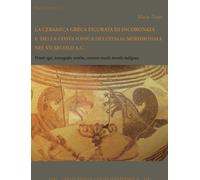 La Ceramica Greca Figurata di Incoronata e della Costa Ionica dell'italia Meridi