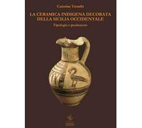 La ceramica indigena decorata della Sicilia occidentale