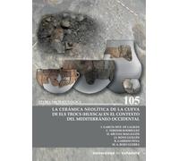 LA CERÁMICA NEOLÍTICA DE LA CUEVA DE ELS TROCS (HUESCA) EN EL CONTEXTO DEL MEDITERRÁNEO OCCIDENTAL: 105