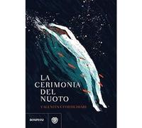 La cerimonia del nuoto [Paperback] [Mar 31, 2014] Fortichiari, Valentina