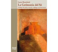 La cerimonia del sé. I Ching: da antico oracolo a dialogo con l'inconscio ...