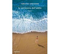 La cerimonia dell'addio [Hardcover] [Sep 12, 2023] Cotroneo, Roberto