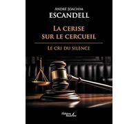 La cerise sur le cercueil: Le cri du silence