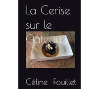 La Cerise sur le Gâteau
