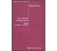 La certezza e la speranza. Saggio su diritto e violenza