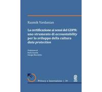La certificazione ai sensi del GDPR: uno strumento di accountability per lo sviluppo della cultura data protection
