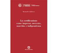 La certificazione come impresa: mercato, marchio e indipendenza