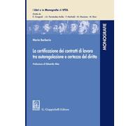 La certificazione dei contratti di lavoro tra autoregolazione e certezza d...