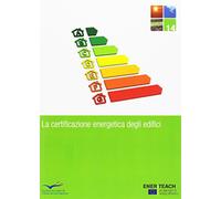 La certificazione energetica degli edifici