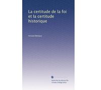 La certitude de la foi et la certitude historique (Edizione francese)