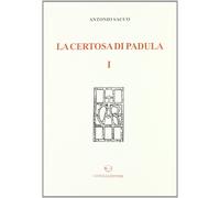 La Certosa di Padula. Vol. 1 - [Lavegliacarlone]