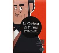 La certosa di Parma. Ediz. integrale