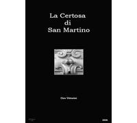 La Certosa di San Martino: Il Museo Civico di San Martino Napoli