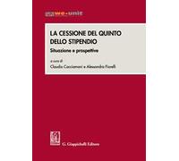 La cessione del quinto dello stipendio. Situazioni e prospettive