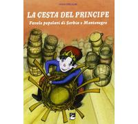 La cesta del principe. Favole popolari di Serbia e Montenegro
