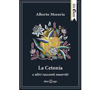 La cetonia e altri racconti smarriti