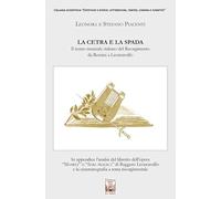 La cetra e la spada. Il teatro musicale italiano del Risorgimento da Rossini a Leoncavallo