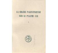 La Chaine Palestinienne Sur Le Psaume 118. Tome 1, Edition Bilingue Francais-Grec