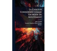 La Chaleur ConsidÃ(c)rÃ(c)e Comme Un Mode De Mouvement