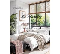La chambre à coucher - calme, sécurité et rêves