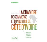 La Chambre de commerce et d'industrie de la Côte d'Ivoire: Une institution au service des entreprises