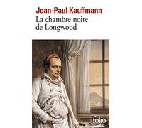 LA Chambre Noir De Longwood: Le voyage à Sainte-Hélène