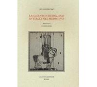 La «Chanson de Roland» in Italia nel Medioevo
