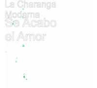 La Charanga Moderna - La Charanga Que Esta De Moda