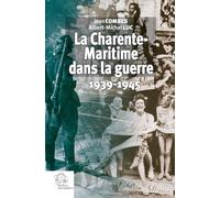 La Charente-Maritime dans la guerre: 1939-1945
