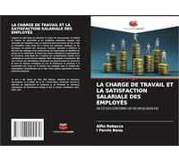 LA CHARGE DE TRAVAIL ET LA SATISFACTION SALARIALE DES EMPLOYÉS: EN CE QUI CONCERNE LES TECHNOLOGIES EXL