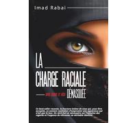 La Charge Raciale Démasqué: Entre science et vécu