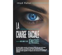 La Charge Raciale Démasquée: Entre science et vécu -(Format Poche)