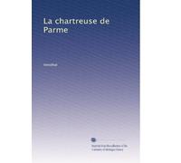 La chartreuse de Parme (Edizione francese)