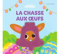 La chasse aux œufs - Mes petits coucous: Livre à flaps en feutrine - dès 1 an