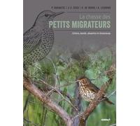 La chasse des petits migrateurs: Grives, merle noir, alouette des champs et étourneau sansonnet
