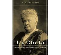 La chata : la infanta Isabel de Borbón y la corona de España