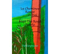 La Cheminee Rouge......et Moi: Meet The Road People