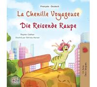 La chenille voyageuse (Livre pour enfants bilingue français-allemand)