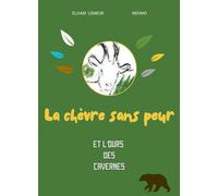 LA CHEVRE SANS PEUR: et l'ours des cavernes