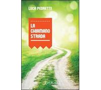 La chiamano strada