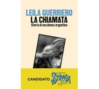 Leila Guerriero – La chiamata. Storia di una donna argentina